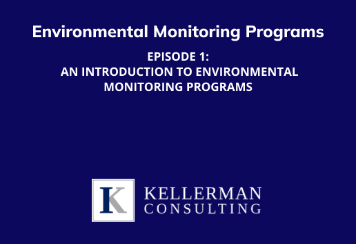 Environmental Monitoring Programs Episode 1: An introduction to environmental monitoring programs with Kellerman Consulting logo.
